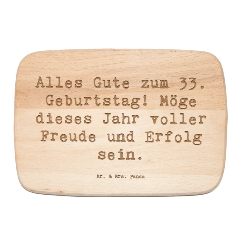Frühstücksbrett Spruch 33. Geburtstag|p:1730413|h:3023edade309fcb9a13b398462f9a5d0